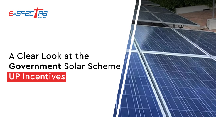 clear-look-at-the-government-solar-scheme-up-incentives