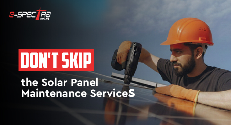 dont-Skip-the-Solar-Panel-Maintenance-Services