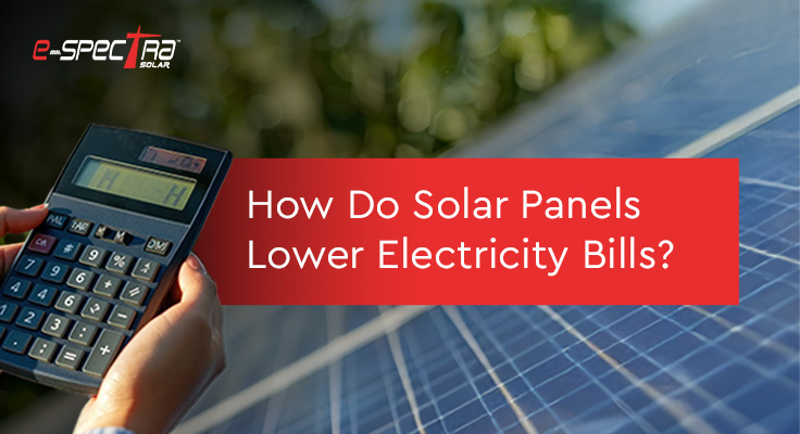 how-do-solar-panels-lower-electricity-bills