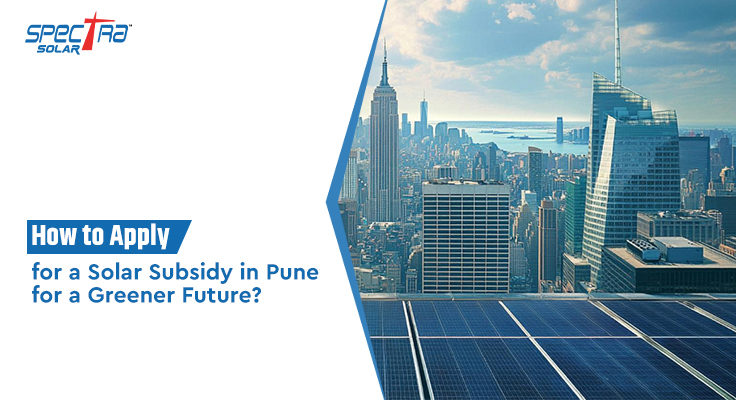 how-to-apply-for-a-solar-subsidy-in-pune-for-a-greener-future
