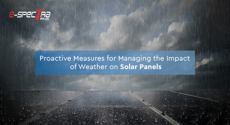 proactive-measures-for-managing-the-impact-of-weather-on-solar-panels