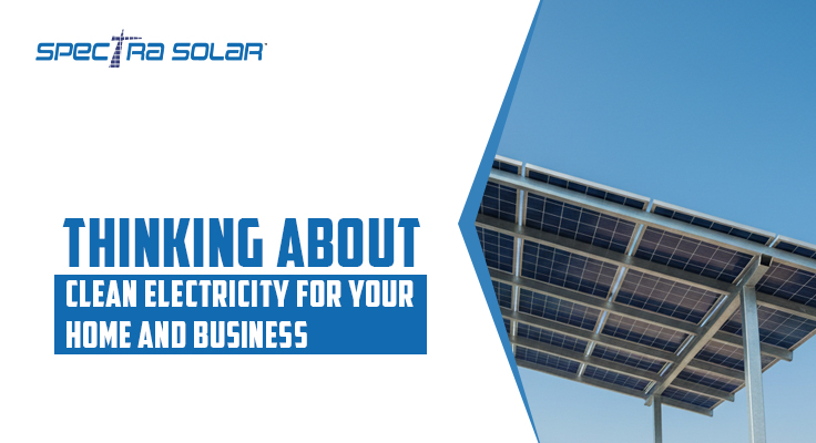 thinking-about-clean-electricity-for-your-home-and-business