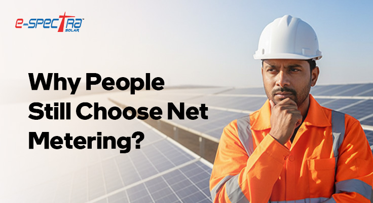 why-do-people-still-choose-net-metering