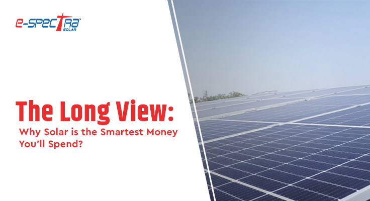 why-solar-is-the-smartest-money-you-will-spend
