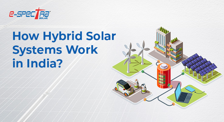 how hybrid solar systems work in india