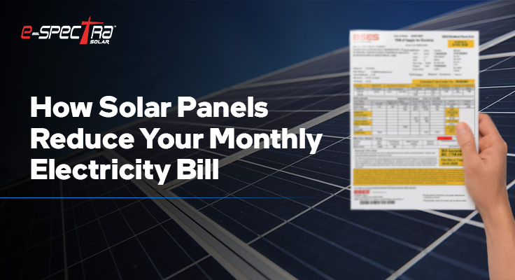 how-solar-panels-reduce-your-monthly-electricity-bill