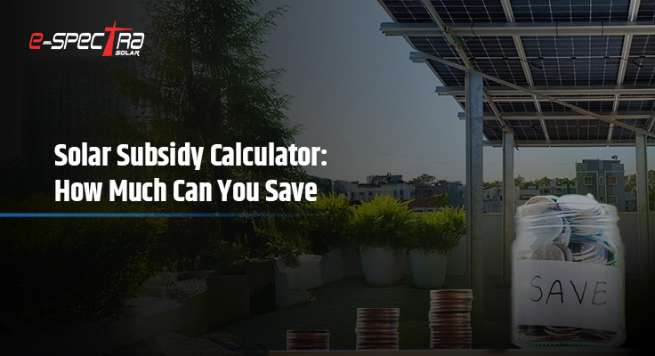solar subsidy calculator how much can you save